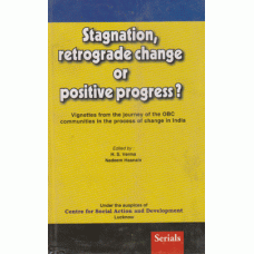 Stagnation, Retrograde Change or Positive Progress?